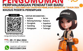 PENUMUMAN PERPANJANGAN PANWASLU KECAMATAN 2024